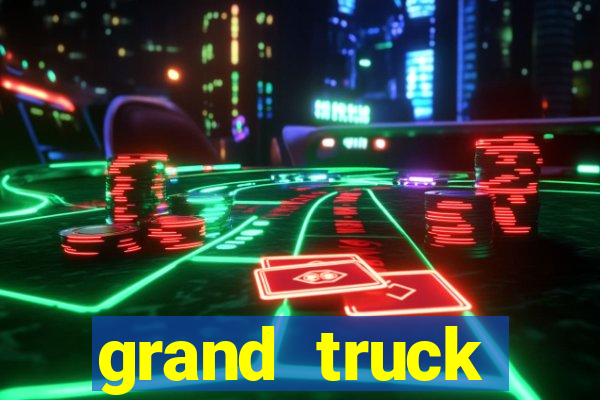 grand truck simulator dinheiro infinito